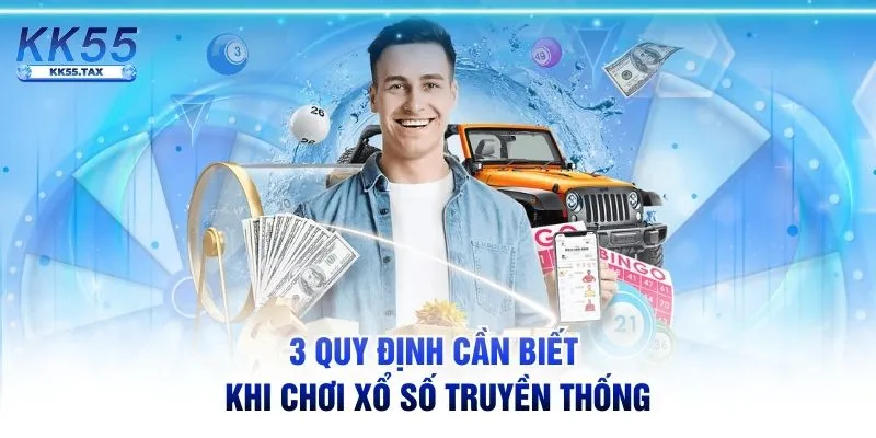 3 quy định cần biết khi chơi xổ số truyền thống
