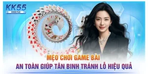 Mẹo Chơi Game Bài An Toàn Giúp Tân Binh Tránh Lỗ Hiệu Quả